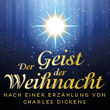 Der Geist der Weihnacht - Das Musical Oberhausen