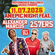 AN EPIC NIGHT FEAT. Alexander Marcus, 257ers, warm up DJ 11.07.2026 Motorworld Mallorca