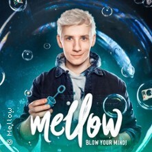 Mellow - Blow Your Mind! - Magie & Illusionen Live! Eisenstadt
