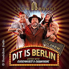 Dit is Berlin - History Cabaret with Currywurst & Champagne 04.06.2026 Showbühne Berlin