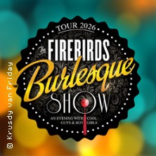 Firebirds Burlesque Show 26.02.2026 Komödie im Bayerischen Hof