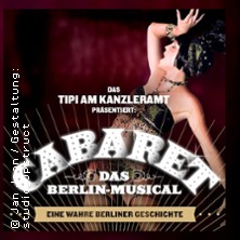Cabaret - Das Berlin-Musical 01.08.2026 TIPI AM KANZLERAMT