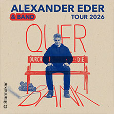 Alexander Eder & Band - Quer durch die Bank 14.02.2026 Zenith