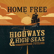 Home Free: Highways & High Seas Tour 2026 06.10.2026 Kulturkirche Köln