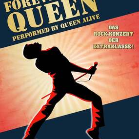 FOREVER QUEEN - performed by Queen Alive 08.11.2026 Festspielhaus am Wall