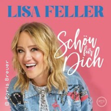 Lisa Feller - Schön für dich 05.12.2026 Palatin Kongresshotel und Kulturzentrum