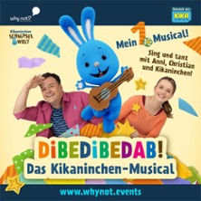 Dibedibedab! - Das Kikaninchen-Musical 05.03.2027 Messe+Congress Centrum Halle Münsterland
