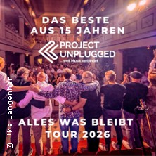 Project Unplugged - Alles was bleibt - Tour 2026 28.08.2026 Neideckruine Arnstadt