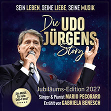 Die Udo Jürgens Story - Sein Leben, seine Liebe, seine Musik! 20.02.2027 Seeforum Rottach-Egern