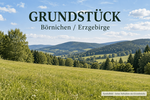 Traumhaftes Baugrundstück in Börnichen Erzgebirge - Grundstück Börnichen/Erzgebirge Erzgebirge | Angebot:27426970