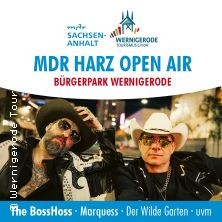 MDR HARZ OPEN AIR 2026 - The BossHoss, Marquess und Der Wilde Garten 05.09.2026 Bürgerpark Wernigerode