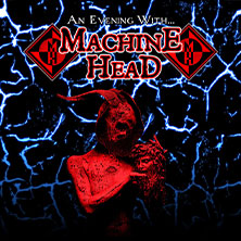 An Evening with … Machine Head 13.04.2026 Inselpark Arena