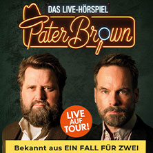PATER BROWN - Das Live-Hörspiel - mit Antoine Monot, Wanja Mues & Marvelin 11.02.2026 Hugenottenhalle