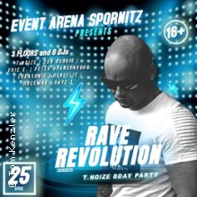 Rave Revolution meets T.Noize B-Day 25.04.2026 Event Arena Spornitz
