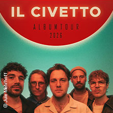 Il Civetto - Album Tour 2026 15.10.2026 Steintor Variete Halle