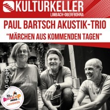 Paul Bartsch Akustik-Trio - Märchen aus kommenden Tagen Limbach-Oberfrohna