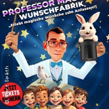 Prof. Magic's Wunschfabrik 17.01.2027 Markgrafensaal
