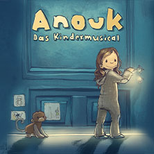 Anouk - Das Kindermusical 25.09.2026 Kultur- und Kongresszentrum Gera