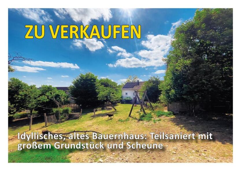 Bauernhaus ökol. teilsaniert mit großem Grundstück zu verkaufen