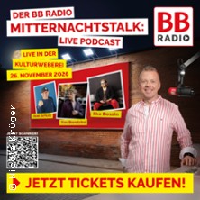 BB RADIO Mitternachtstalk: LIVE PODCAST - Ilka Bessin, Tim Bendzko, Axel Schulz 26.11.2026 Kulturweberei - Stadthalle Finsterwalde