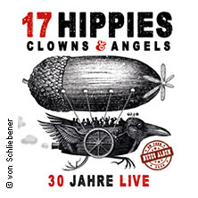 17 Hippies - Clowns & Angels - 30 Jahre on Tour 20.02.2026 WERK 2 - Kulturfabrik Leipzig e.V.