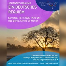Johannes Brahms - Ein deutsches Requiem 15.11.2025 St. Marien Kirche Bad Berka